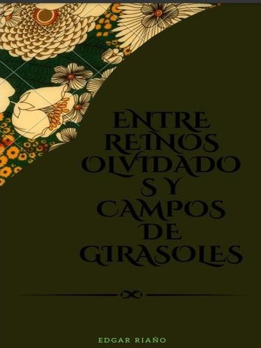 Title details for Entre Reinos Olvidados y Campos de Girasoles by Edgar Riaño - Available